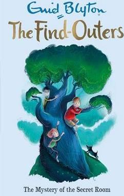 The Find-Outers: The Mystery of the Secret Room : Book 3