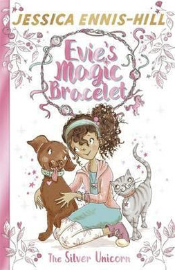 Evie'S Magic Bracelet 1: Silver Unicorn - BookMarket