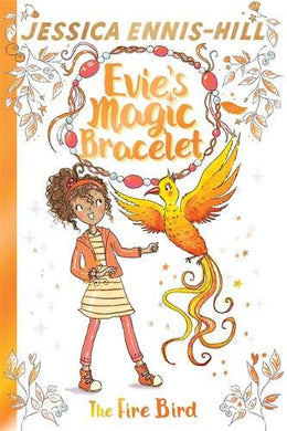 Evie'S Magic Bracelet 6: Fire Bird - BookMarket
