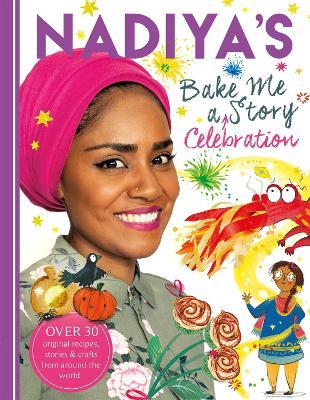 Nadiya'S Bake Me Celebration Story