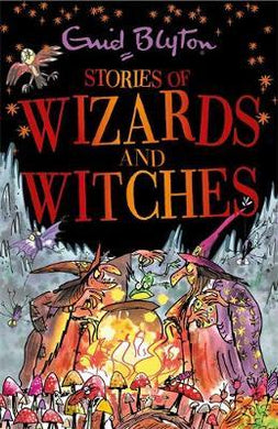 Stories of Wizards and Witches : Contains 25 classic Blyton Tales - BookMarket