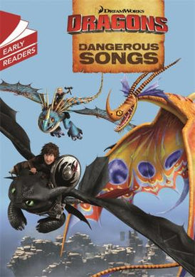 Dragons: Dangerous Songs Early Reader - BookMarket