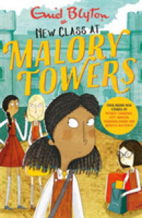Malory Towers: New Class at Malory Towers : Four brand-new Malory Towers - BookMarket