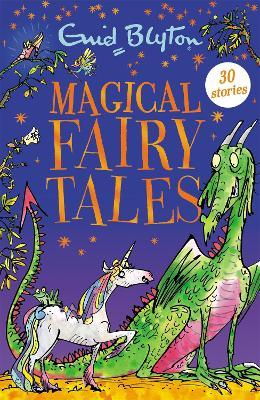 Magical Fairy Tales : Contains 30 classic tales