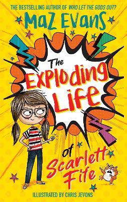 Exploding Life Of Scarlett Fife: Book 1