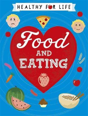 Healthy For Life: Food & Eating