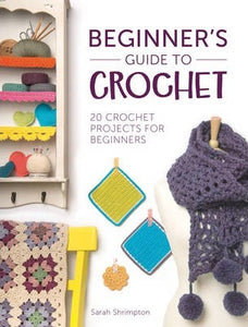 Beginner'S Guide To Crochet: 20 Crochet