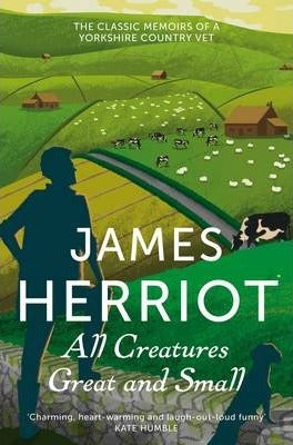 All Creatures Great and Small : The Classic Memoirs of a Yorkshire Country Vet - BookMarket
