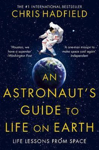 Astronaut'S Guide To Life On Earth /Bp - BookMarket