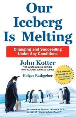 Our Iceberg is Melting : Changing and Succeeding Under Any Conditions - BookMarket
