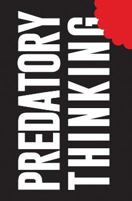Predatory Thinking /P*