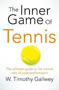 The Inner Game of Tennis : One of Bill Gates All-Time Favourite Books