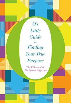 O's Little Guide to Finding Your True Purpose - BookMarket