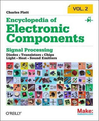 Encyclopedia of Electronic Components: LEDs, LCDs, Audio, Thyristors, Digital Logic, and Amplification: Volume 2 - BookMarket