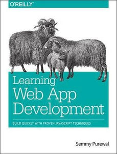 Learning Web App Development : Build Quickly with Proven JavaScript Techniques - BookMarket