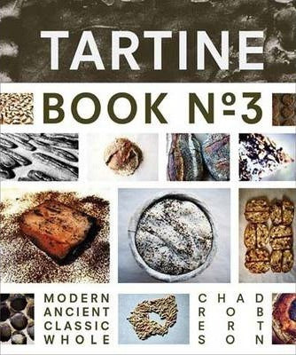 Tartine Book No. 3 : Ancient Modern Classic Whole - BookMarket