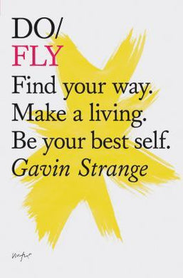 Do Fly : Find Your Way. Make a Living. Be Your Best Self. (Inspiring Books, Motivational Books, Self-Improvement Books) - BookMarket
