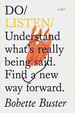 Do Listen : Understand What's Really Being Said. Find a New Way Forward. (Listening Book, Mindfulness Books, Self Growth Books) - BookMarket