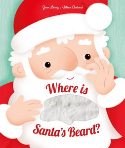Where is Santa's Beard? : A novelty lift-the-flap book