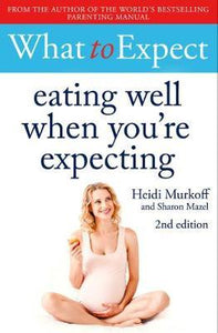 What To Expect: Eating Well 2E /T