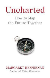 Uncharted : How to Map the Future