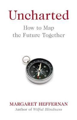 Uncharted : How to Map the Future