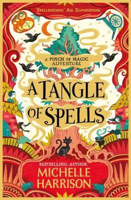 A Tangle of Spells : Bring the magic home with the bestselling Pinch of Magic Adventures