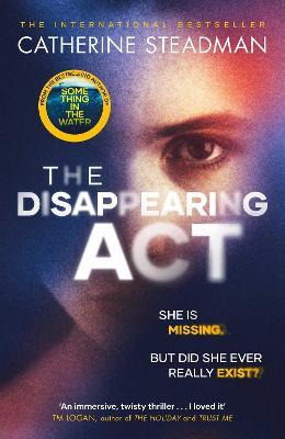 The Disappearing Act : The gripping new psychological thriller