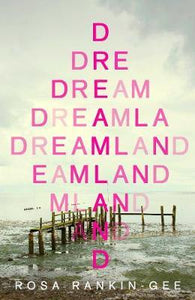 Dreamland : An Evening Standard 'Best New Book' of 2021