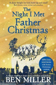 The Night I Met Father Christmas : THE Christmas classic from bestselling author Ben Miller