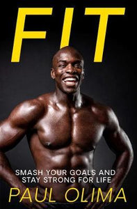 Fit : Smash your goals and stay strong for life