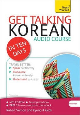 Get Talking Korean in Ten Days Beginner Audio Course : The Essential Introduction to Speaking and Understanding - BookMarket