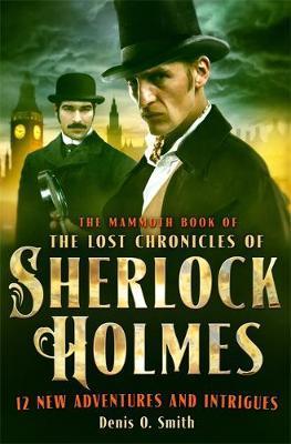 The Mammoth Book of The Lost Chronicles of Sherlock Holmes - BookMarket