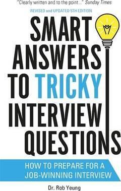 Smart Answers to Tricky Interview Questions : How to prepare for a job-winning interview - BookMarket