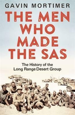The Men Who Made the SAS : The History of the Long Range Desert Group - BookMarket