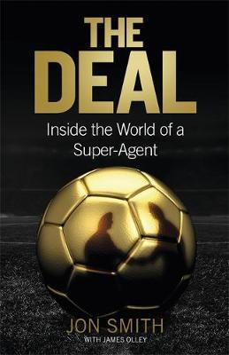 The Deal : Inside the World of a Super-Agent - BookMarket