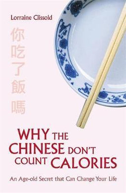 Why The Chinese Don'T Count Calories /P - BookMarket