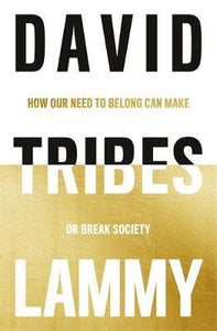 Tribes : A Search for Belonging in a Divided Society