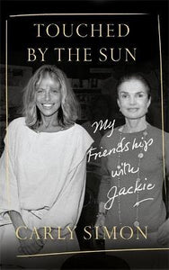 Touched by the Sun : My Friendship with Jackie