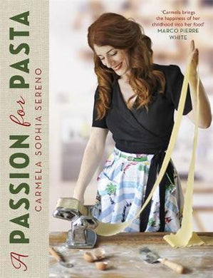 A Passion for Pasta : Distinctive Regional Recipes from the Top to the Toe of Italy - BookMarket