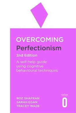 Overcoming Perfectionism 2nd Edition : A self-help guide using scientifically supported cognitive behavioural techniques - BookMarket