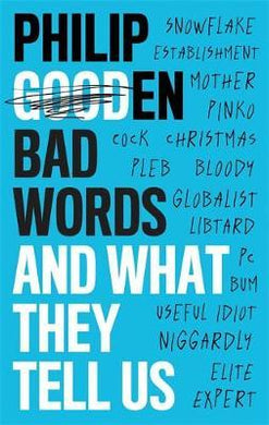 Bad Words : And What They Say About Us - BookMarket
