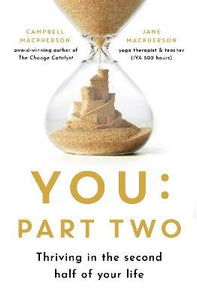 You: Part Two : Thriving in the Second Half of Your Life