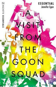 A Visit From the Goon Squad : Hachette Essentials