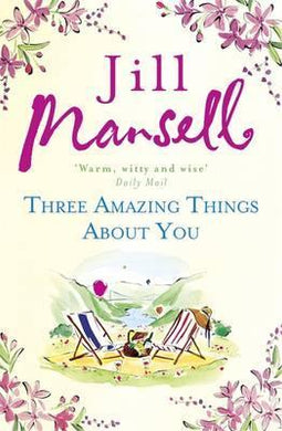 Three Amazing Things About You : A touching novel about love, heartbreak and new beginnings - BookMarket