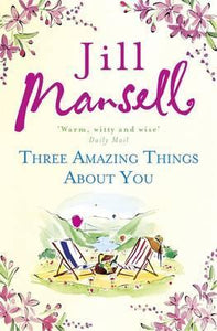 Three Amazing Things About You : A touching novel about love, heartbreak and new beginnings - BookMarket