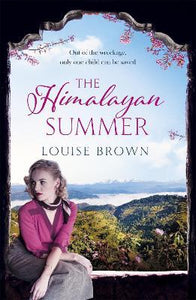 The Himalayan Summer : The heartbreaking story of a missing child and a true love