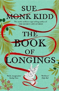 The Book of Longings : From the author of the international bestseller THE SECRET LIFE OF BEES