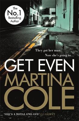 Get Even : A dark thriller of murder, mystery and revenge