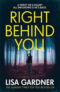 Right Behind You : The gripping new thriller from the Sunday Times bestseller